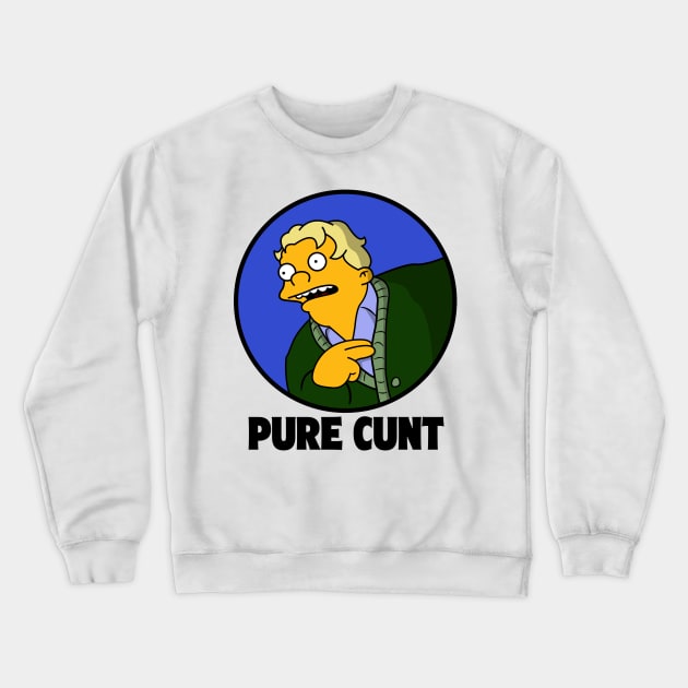 Pure Cunt - Pocket Crewneck Sweatshirt by Rock Bottom